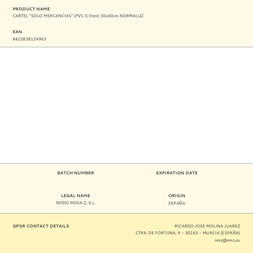 CARTEL "SOLO MERCANCIAS" (PVC 0,7mm) 30x40cm NORMALUZ gallery 0